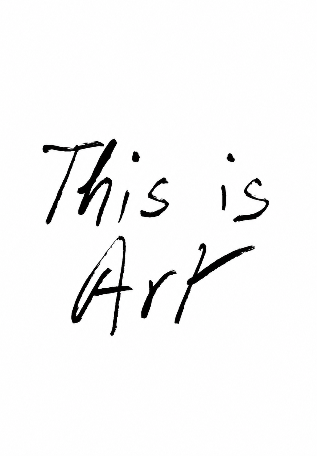 This is Art — handwritten black brush lettering